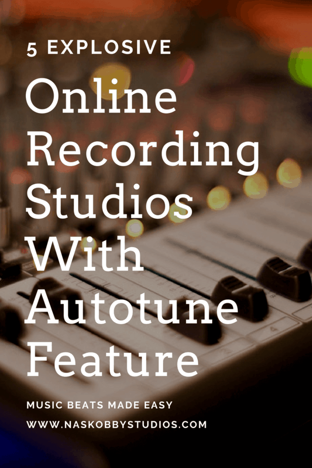 5 Explosive Online Recording Studio With Autotune Feature