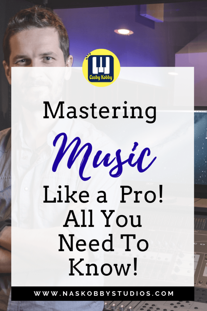 Mastering Music Like A Pro! All You Need To Know!