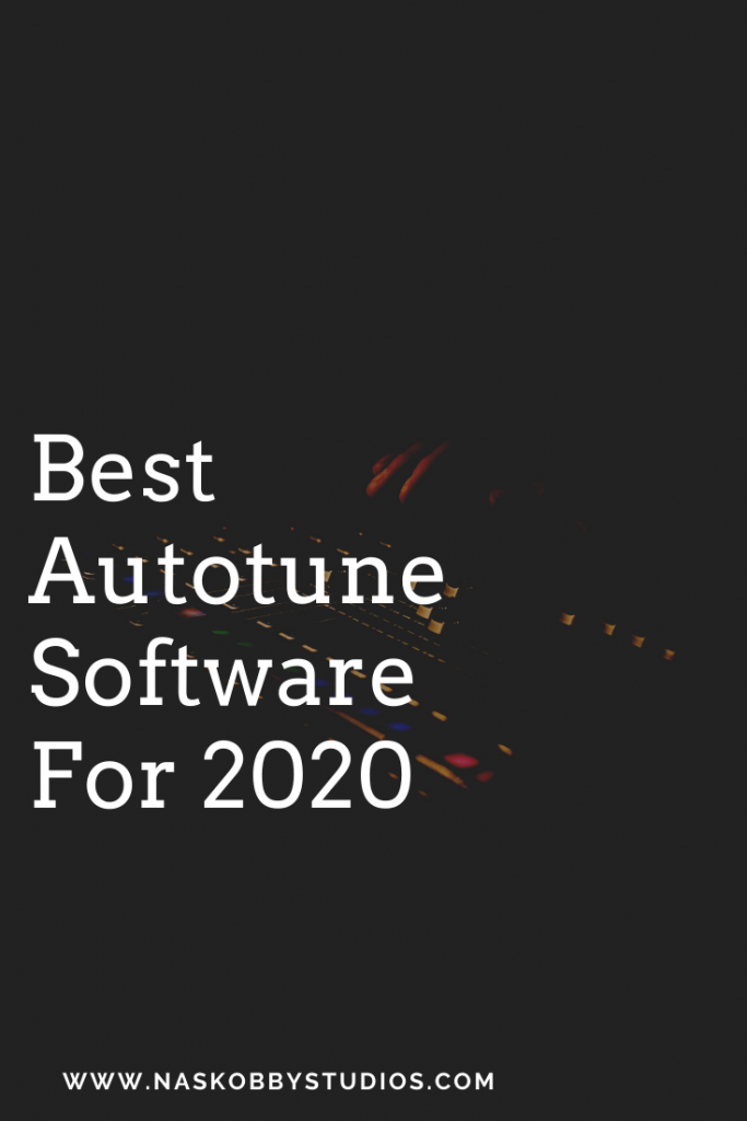 Best Autotune Software For 2020