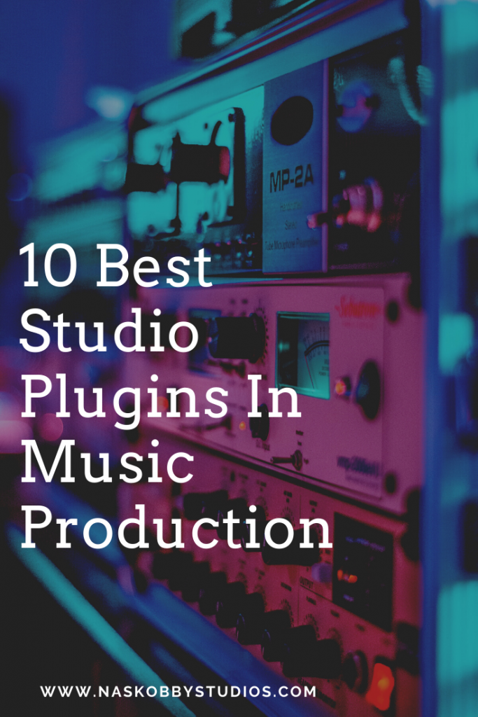 10 Best Studio Plugins In Music Production