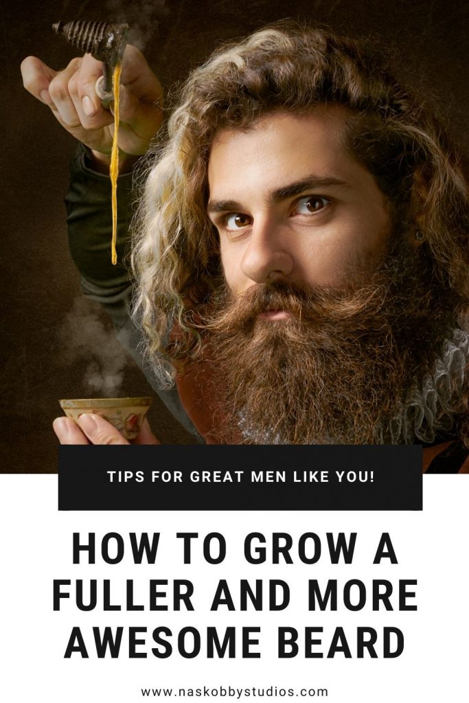 How To Grow A Fuller Beard In No time!