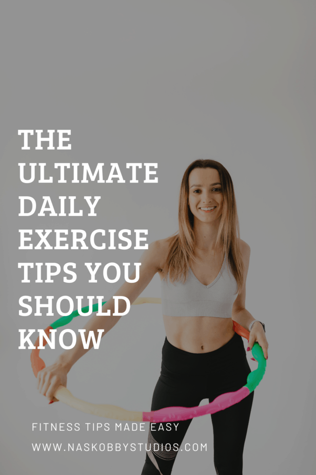 The Ultimate Daily Exercise Tips You Should Know