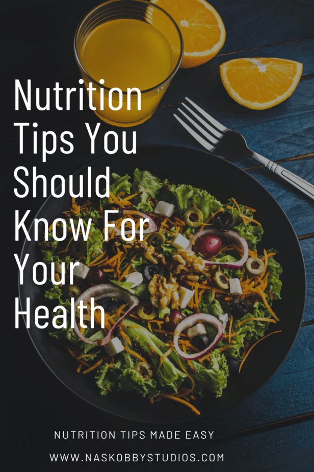 Nutrition Tips You Should Know For Your Health