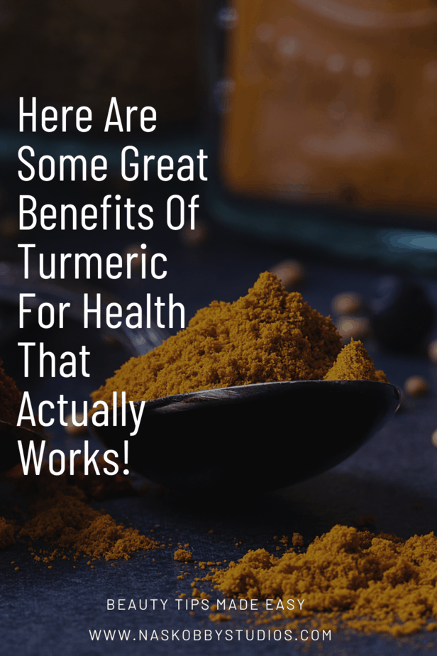 Here Are Some Great Benefits Of Turmeric For Health That Actually Works!