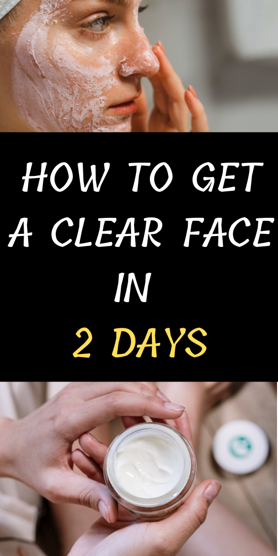 How To Get A Clear Face In 2 Days