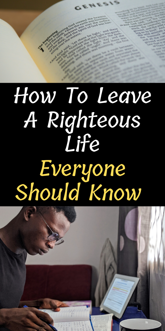 how-to-leave-a-righteous-life